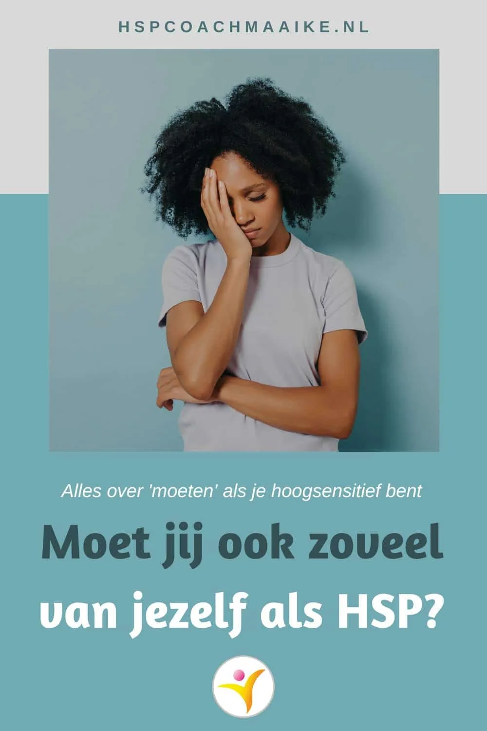 Moet jij ook altijd zoveel van jezelf als HSP?