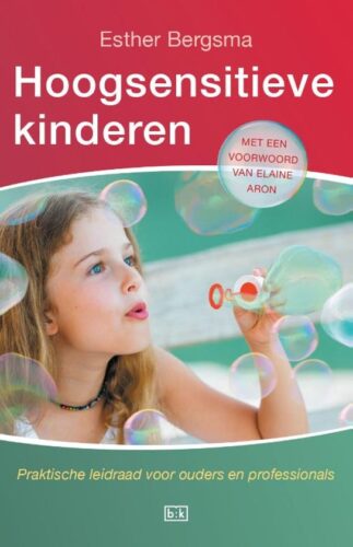 Hoogsensitieve kinderen - Esther Bergsma