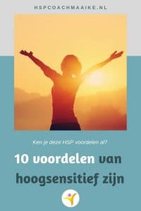 10 Voordelen Van Hoogsensitiviteit | Maaike Kruijsen, HSP Coach