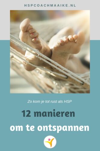 12 manieren om te ontspannen als je hoogsensitief bent