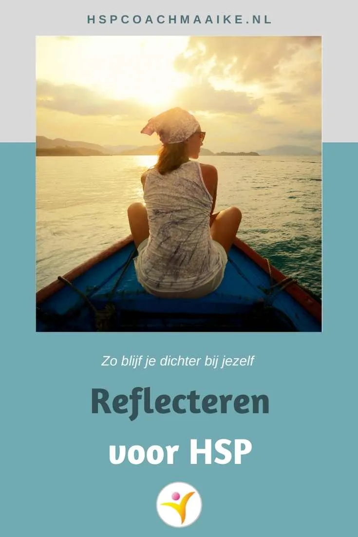 Waarom reflecteren voor HSP's zinvol is