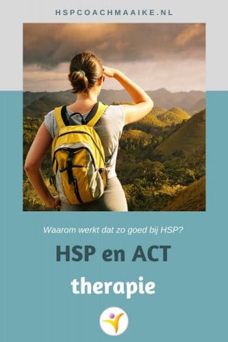 Hoogsensitiviteit en Acceptance and Commitment Therapy - HSP en ACT