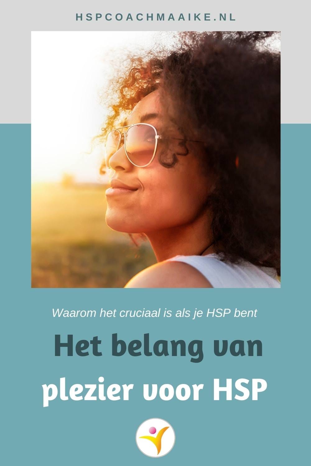 Waarom plezier zo belangrijk is voor HSP